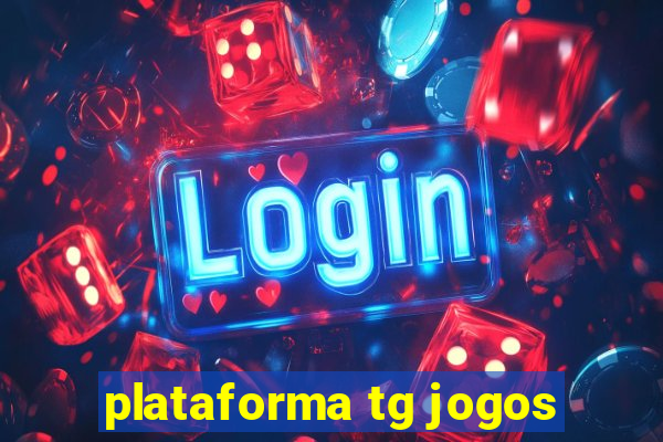 plataforma tg jogos